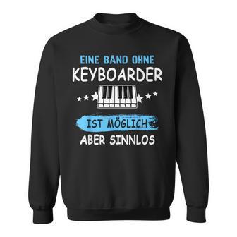 Keyboarder Musician Fun Sayings Music Piano Accessories Sweatshirt - Geschenkecke