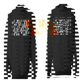 If Your Kid Bullies Mine I Hope You Can Fight Too Groovy Sweatshirt - Monsterry