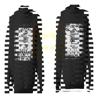 If Your Kid Bullies Mine I Hope You Can Fight Too Leopard Sweatshirt - Monsterry