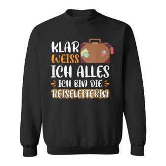 Klar Weiß Ich Alles Ich Bin Die Reiseleiterin S Sweatshirt - Geschenkecke