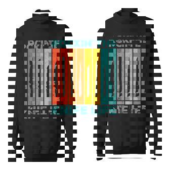 Knife Collector Knife Collecting Rockin' Knife Life Sweatshirt - Monsterry