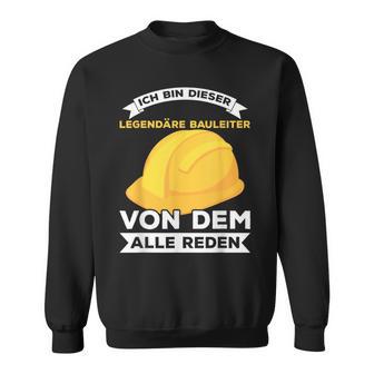 Legendary Construction Manager Builder Construction Site Saying Sweatshirt - Geschenkecke