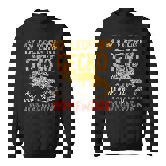 My Leopard Gecko Ate My Homework Geckos Leopard Gecko Sweatshirt - Monsterry