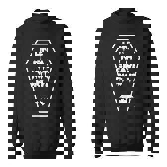 Life Is A Grave Dig It Halloween Horror Fan Sweatshirt - Monsterry