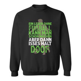 A Life Without Football Football Player Sweatshirt - Geschenkecke