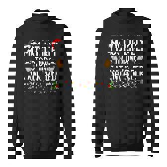 Most Likely To Drink Santa's Beer Christmas Drinking Wine Sweatshirt - Monsterry