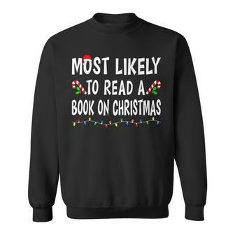 Most Likely To Read A Book On Christmas Family Xmas Sweatshirt - Thegiftio UK