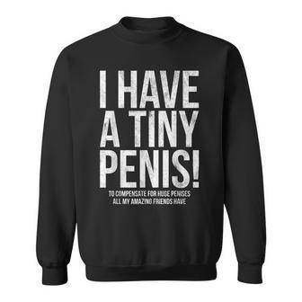 I Have A Little Offensive Sweatshirt - Geschenkecke