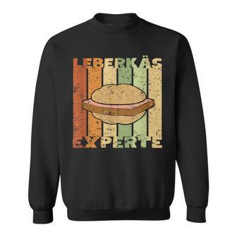 Liver Cheese Liver Cheese Meat Cheese Sausage Cheese Sweatshirt - Geschenkecke