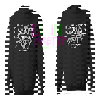 Living Pretty Since 1908 Sorority Sweatshirt - Monsterry