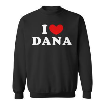 I Love Dana Amo Dana Camisa de entrenamiento - Regaloses