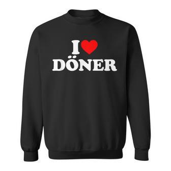 I Love Doner With I Love Doner Motif Sweatshirt - Geschenkecke