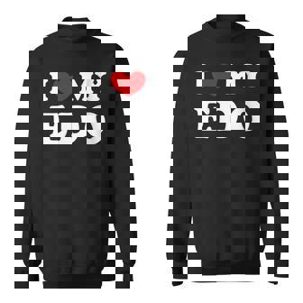 I Love My Edo I Heart My Edo Sweatshirt - Monsterry
