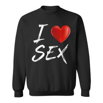 I Love Heart Sex Sweatshirt - Geschenkecke