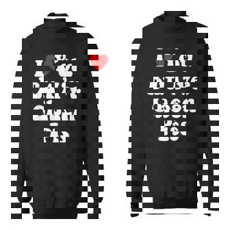 I Love You But I'Ve Chosen Piss Heart Sweatshirt - Monsterry