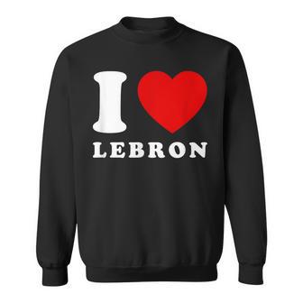 I Love My Lebron I Heart My Lebron Sweatshirt - Thegiftio UK