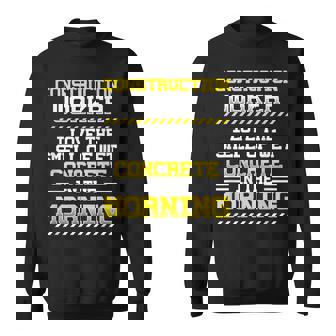 I Love The Smell Of Wet Concrete Construction Worker Sweatshirt - Monsterry