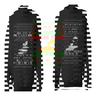 A Lovely Cheese Pizza Just For Me Ugly Pizza Christmas Sweatshirt - Monsterry