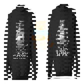 Lustiger Katzen Spruch Ich Muss Gar Nichts Sweatshirt - Geschenkecke