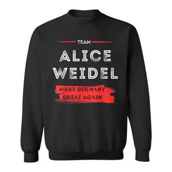 Mach Deutschland Wieder Großartig Team Alice Weidel Sweatshirt - Geschenkecke