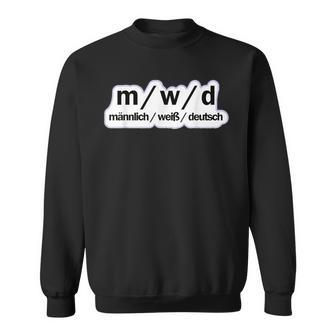 Male German Political Sayings Sweatshirt - Geschenkecke