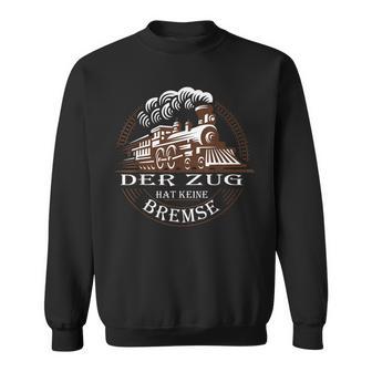 Mallorca Party Der Zug Hat Keine Bremse Sweatshirt - Geschenkecke