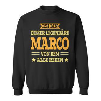 Marco With First Name Slogan Sweatshirt - Geschenkecke