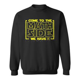 Come To The Math Page We Have Pi Math ers Sweatshirt - Geschenkecke