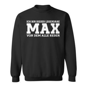 Max First Name Saying Max Sweatshirt - Geschenkecke