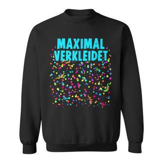 Maximally Dressed With Confetti Costume For Carnival Fancy Dress Sweatshirt - Geschenkecke