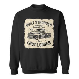 Mb 1954 Vintage Truck Birthday Built Stronger To Last Longer Sweatshirt - Thegiftio UK