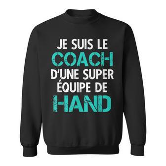 Meilleur Coach Handball Super Entraîneur Équipe De Hand Sweater e - Cadeauxyz