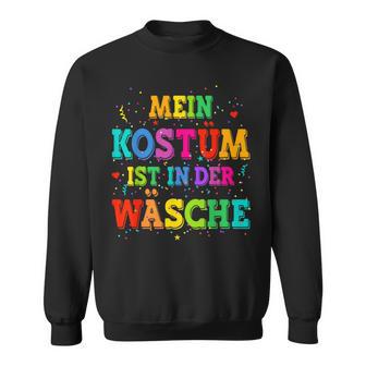 Mein Kostüm Ist In Der Wäsche Confetti For Carnival Fancy Dress Sweatshirt - Geschenkecke