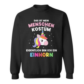 Mein Menschen Bin Einhorn For Carnival Sweatshirt - Geschenkecke