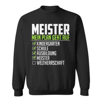 Meister Saying World Therrschaft Graduation Meister Sweatshirt - Geschenkecke