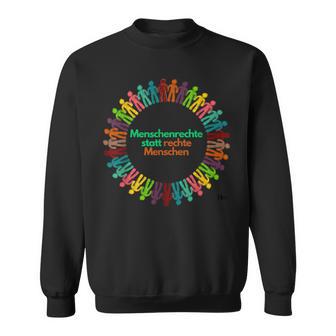 Menschenrechte Statt Rechte Menschen Fürielfalt & Toleranz Sweatshirt - Geschenkecke