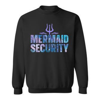 Mermaid Security Dad Mermaid Family Mermaid Squad Sweatshirt - Geschenkecke