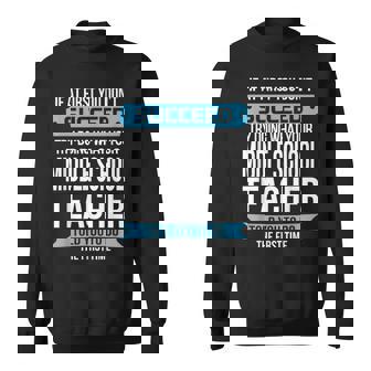 Middle School Teacher Tshirt Appreciation Sweatshirt - Monsterry