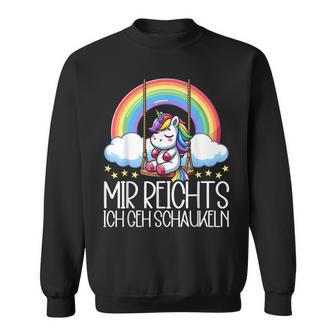 Mir Reichts Ich Geh Schaukeln Unicorn Partner Look Sweatshirt - Geschenkecke