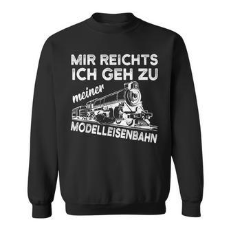 Model Railway Railway Model Making Saying Sweatshirt - Geschenkecke