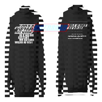 Motorrad Du Bist Nicht Du Wenn Du Auto Fährst Sweatshirt - Geschenkecke