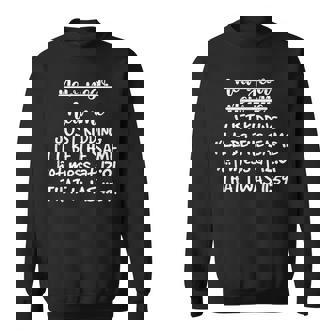 New Year New Me Just Kidding I'Ll Be The Same Hot Mess Sweatshirt - Monsterry