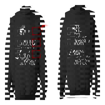 Nice Naughty Maybe Next Year Christmas List Xmas Santa Claus Sweatshirt - Monsterry