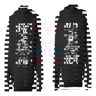 No Lift No Santa Claus Gym Fitness Weightlifting Tank Top Sweatshirt - Monsterry