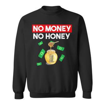 No Money No Honey Saying Pattaya Thailand Sweatshirt - Geschenkecke