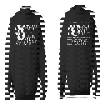 No Touch Talk Or Eye Contact t Shirt Service Animal Or Dog Sweatshirt - Monsterry