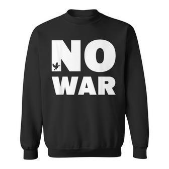 No War Peace No War No War Sweatshirt - Geschenkecke