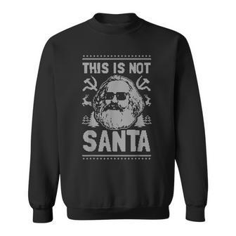 This Is Not Santa Karl Marx Christmas Communist Sweatshirt - Geschenkecke