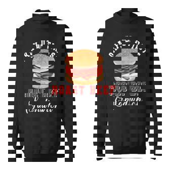 Okay But First Roast Beef Sandwich Fast Food Lover Foodie Sweatshirt - Monsterry