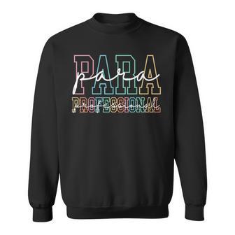 Para Paraprofessional Paraeducator First Day Back To School Sweatshirt - Thegiftio UK